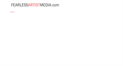 Desktop Screenshot of fearlessartistmedia.com